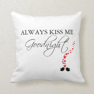 Always Kiss Me Goodnight : Pillow