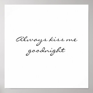 Always kiss me goodnight poster