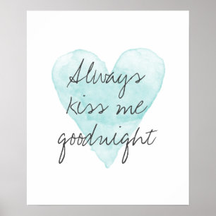 Always kiss me goodnight poster with heart drawing