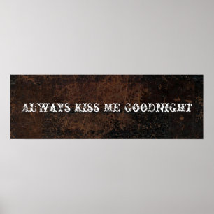 Always Kiss Me Goodnight Vintage Leather Look Poster