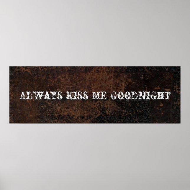 Always Kiss Me Goodnight Vintage Leather Look Poster (Front)