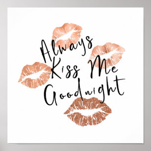 Always Kiss Me Goodnight With Kisses Poster