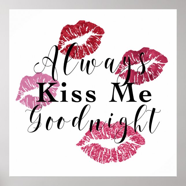 Always Kiss Me Goodnight With Kisses Poster (Front)