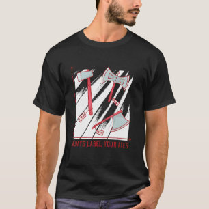 Always Label Your Axes Mediaeval Renaissance Fair T-Shirt