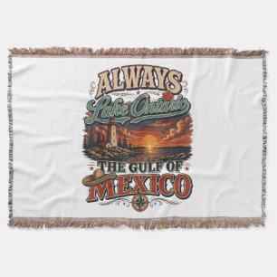 Always Lake Ontario and The Gulf of Mexico Throw Blanket