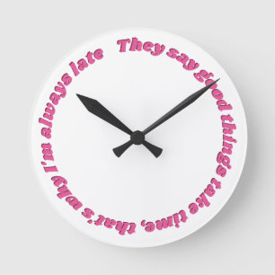 Always late funny clock