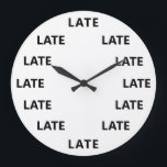 Always Late Funny Novelty Large Clock<br><div class="desc">Always Late Funny Novelty Wall Clock.</div>