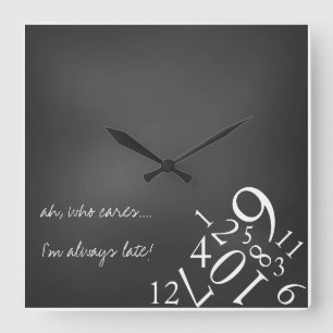 Always Late : Square Wall Clock