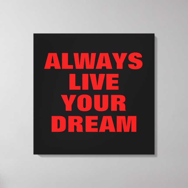 Always Live Your Dream Motivational Canvas Print (Front)