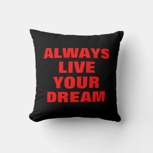 Always Live Your Dream Motivational Cushion