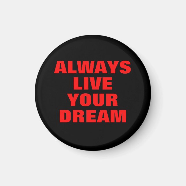 Always Live Your Dream Motivational Magnet (Front)