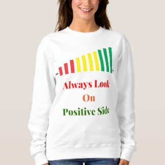 Always look on postive side - womens shirt