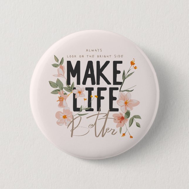 Always Look on the Bright Side 6 Cm Round Badge (Front)