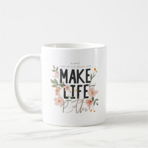 Always Look on the Bright Side Coffee Mug