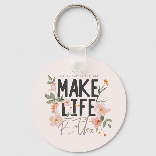 Always Look on the Bright Side Key Ring (Front)