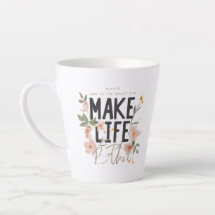 Always Look on the Bright Side Latte Mug