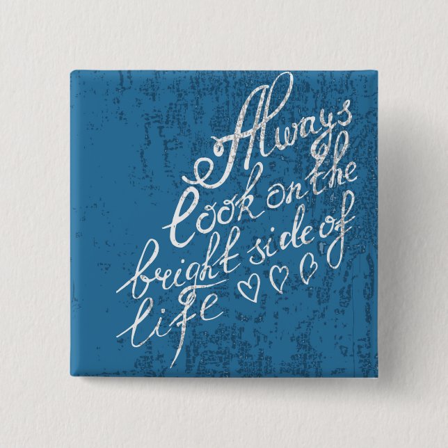Always Look On The Bright Side Of Life 15 Cm Square Badge (Front)