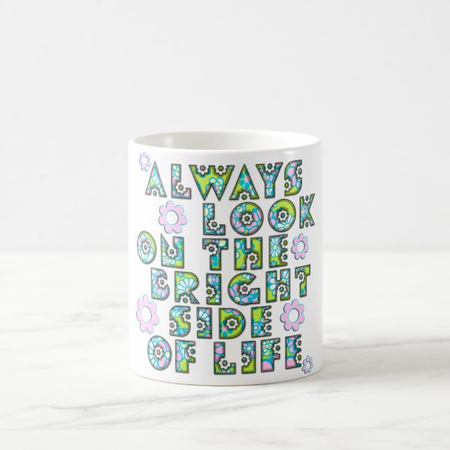 always look on the bright side of life coffee mug (Center)