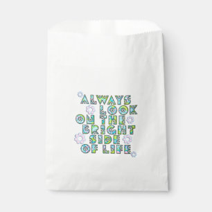 Always look on the bright side of life favour bags