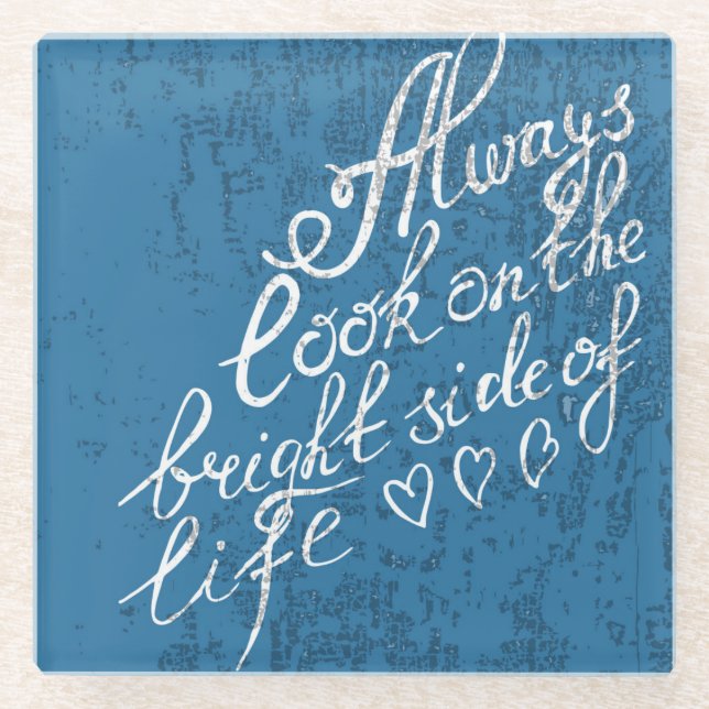 Always Look On The Bright Side Of Life Glass Coaster (Front)