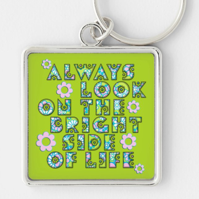 always look on the bright side of life key ring (Front)