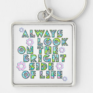 always look on the bright side of life key ring