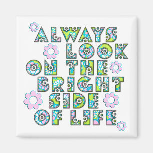 always look on the bright side of life magnet