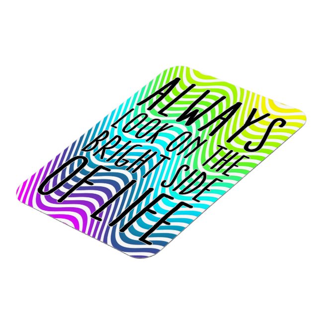 Always look on the bright side of life magnet (Left Side)