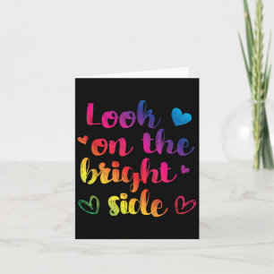 Always Look On The Bright Side Of Life Rainbow Hea Card