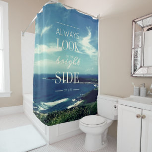 Always Look on the Bright Side of Life / Seascape Shower Curtain
