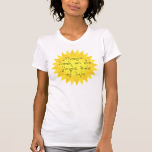 Always Look on the Bright Side of Life Sun T Shirt