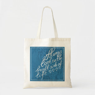 Always Look On The Bright Side Of Life Tote Bag