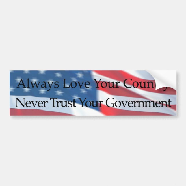 ALWAYS LOVE YOUR COUNTRY BUMPER STICKER (Front)
