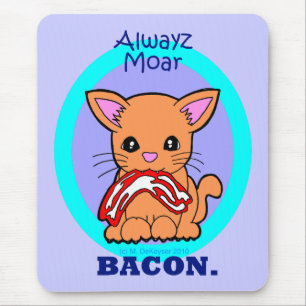 Always More Bacon cat Mouse Mat