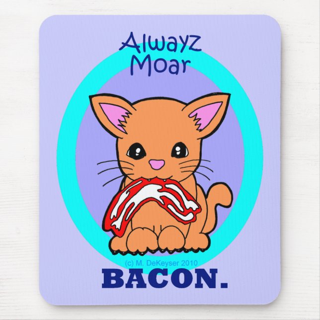 Always More Bacon cat Mouse Mat (Front)