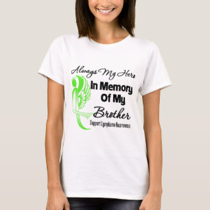 Always My Hero In Memory Brother - Lymphoma T-Shirt