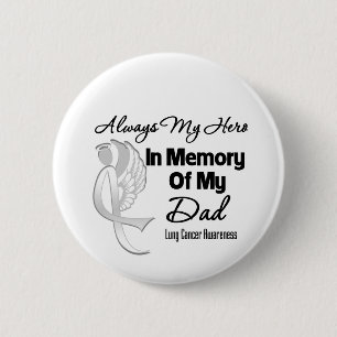 Always My Hero In Memory Dad - Lung Cancer 6 Cm Round Badge
