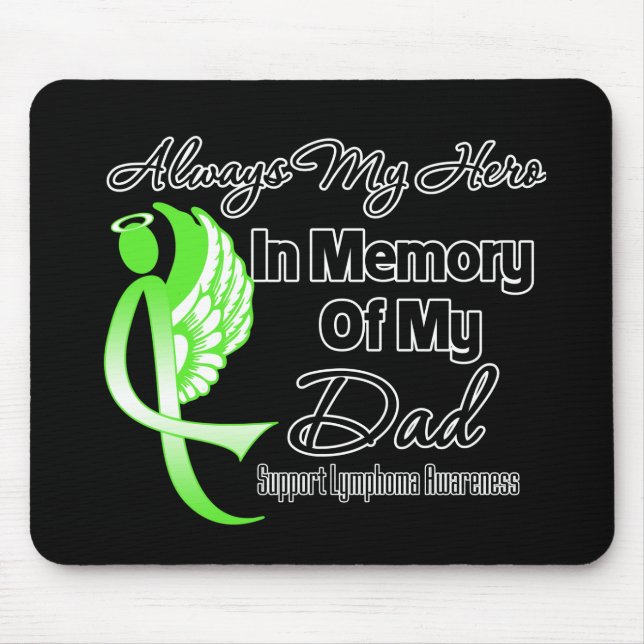 Always My Hero In Memory Dad - Lymphoma Mouse Mat (Front)