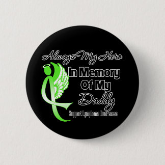 Always My Hero In Memory Daddy - Lymphoma 6 Cm Round Badge