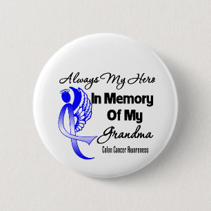 Always My Hero In Memory Grandma - Colon Cancer 6 Cm Round Badge