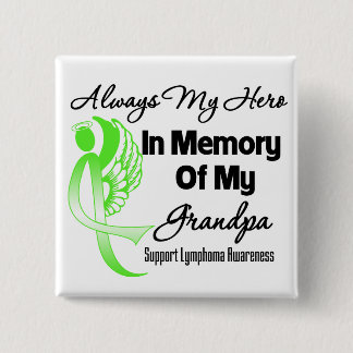 Always My Hero In Memory Grandpa - Lymphoma 15 Cm Square Badge