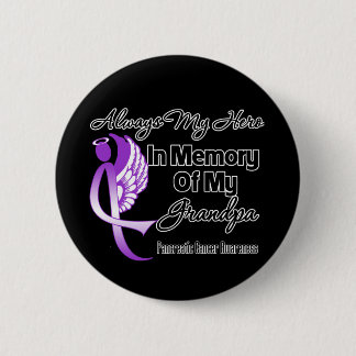 Always My Hero In Memory Grandpa - Pancreatic Canc 6 Cm Round Badge