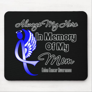 Always My Hero In Memory Mum - Colon Cancer Mouse Mat