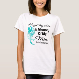 Always My Hero In Memory Mum - Ovarian Cancer T-Shirt