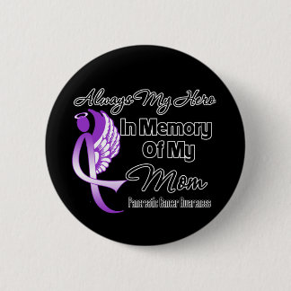 Always My Hero In Memory Mum - Pancreatic Cancer 6 Cm Round Badge