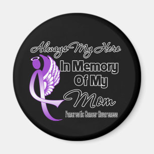 Always My Hero In Memory Mum - Pancreatic Cancer Magnet
