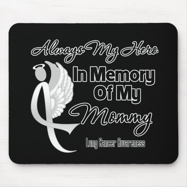 Always My Hero In Memory Mummy - Lung Cancer Mouse Mat (Front)