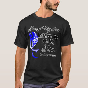 Always My Hero In Memory Son - Colon Cancer T-Shirt