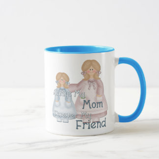 Always my Mum Forever my Friend Mug