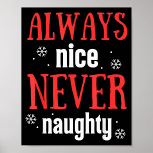 Always Nice Never Naughty Funny Merry Christmas  Poster